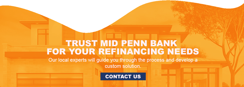 Trust Mid Penn Bank for Refinancing Needs