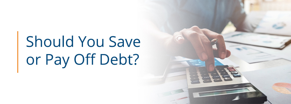 Should You Save or Pay Off Debt? 