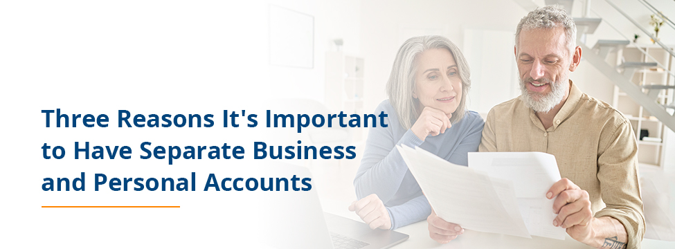 Three Reasons It’s Important to Have Separate Business and Personal Accounts