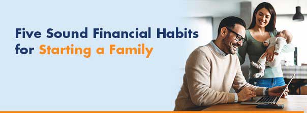 5 Good Financial Habits for Starting a Family