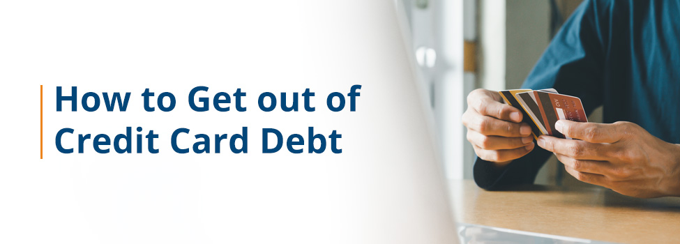 How to get out of credit card debt