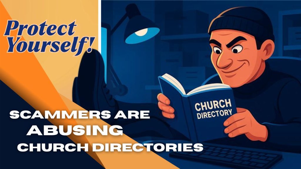 Scammers are abusing church directories - Protect Yourself!